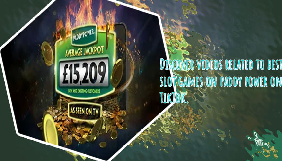 Best slots on paddy power