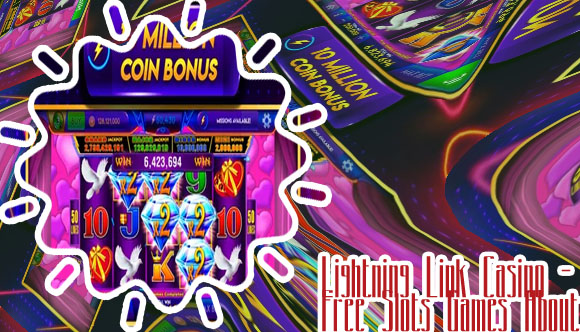 Lightning link free slots